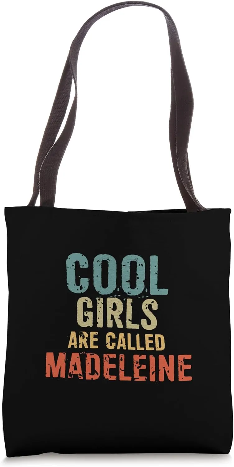 Cool Girls are called Madeleine Tote Bag