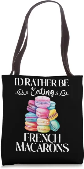 I'd Rather Be Eating Macarons Baking Sweet Macarons Tote Bag